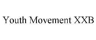 YOUTH MOVEMENT XXB