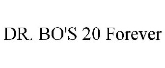 DR. BO'S 20 FOREVER