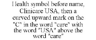 HEALTH SYMBOL BEFORE NAME, CLINICARE USA, THEN A CURVED UPWARD MARK ON THE 