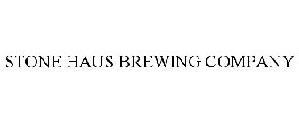 STONE HAUS BREWING COMPANY