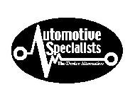 AUTOMOTIVE SPECIALISTS THE DEALER ALTERNATIVE