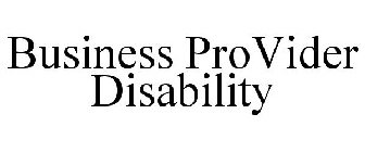 BUSINESS PROVIDER DISABILITY