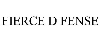 FIERCE D FENSE