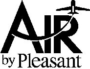 AIR BY PLEASANT
