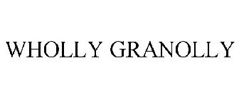 WHOLLY GRANOLLY