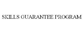 SKILLS GUARANTEE PROGRAM
