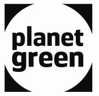 PLANET GREEN