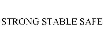 STRONG STABLE SAFE