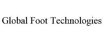 GLOBAL FOOT TECHNOLOGIES