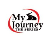 MY JOURNEY THE SERIES