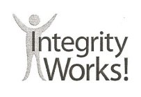 INTEGRITY WORKS!