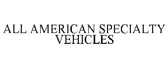 ALL AMERICAN SPECIALTY VEHICLES