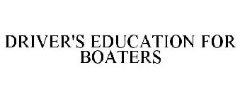 DRIVER'S EDUCATION FOR BOATERS