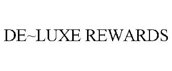 DE~LUXE REWARDS