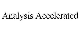 ANALYSIS ACCELERATED