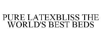PURE LATEXBLISS THE WORLD'S BEST BEDS