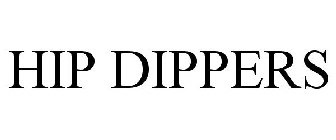 HIP DIPPERS
