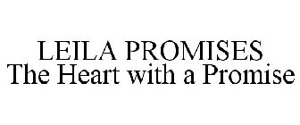 LEILA PROMISES THE HEART WITH A PROMISE