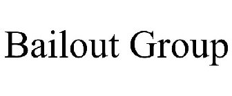 BAILOUT GROUP