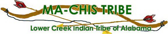 MA-CHIS TRIBE LOWER CREEK INDIAN TRIBE OF ALABAMA