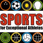 SPORTS FOR EXCEPTIONAL ATHLETES