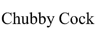 CHUBBY COCK