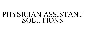 PHYSICIAN ASSISTANT SOLUTIONS