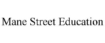 MANE STREET EDUCATION