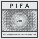 PIFA 2011 PHILADELPHIA INTERNATIONAL FESTIVAL OF THE ARTS
