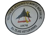 IGLESIA DE JESUCRISTO MONTE MORIAH, INC. BO. TEJAS ASTURIANAS 1976