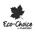 ECO-CHOICE BY PLASTIBEC