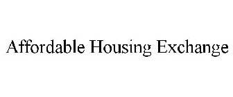 AFFORDABLE HOUSING EXCHANGE
