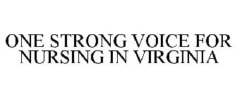 ONE STRONG VOICE FOR NURSING IN VIRGINIA