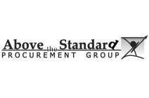 ABOVE THE STANDARD PROCUREMENT GROUP