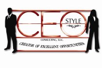 CEO STYLE CONSULTING, LLC. CREATOR OF EXCELLENT OPPORTUNITIES