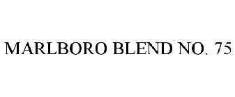 MARLBORO BLEND NO. 75