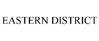 EASTERN DISTRICT