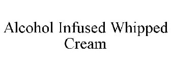 ALCOHOL INFUSED WHIPPED CREAM