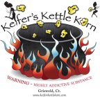 KEIFER'S KETTLE KORN WARNING - HIGHLY ADDICTIVE SUBSTANCE GRISWOLD, CT. WWW.KEIFERSKETTLEKORN.COM