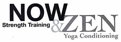 NOW & ZEN STRENGTH TRAINING AND YOGA CONDITIONING
