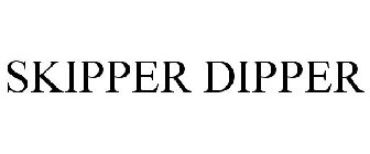 SKIPPER DIPPER