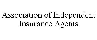 ASSOCIATION OF INDEPENDENT INSURANCE AGENTS