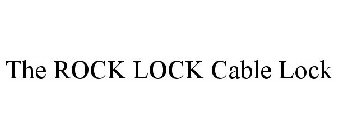 THE ROCK LOCK CABLE LOCK