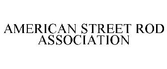 AMERICAN STREET ROD ASSOCIATION