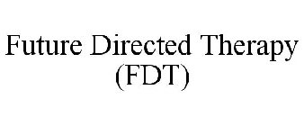 FUTURE DIRECTED THERAPY (FDT)