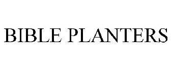 BIBLE PLANTERS