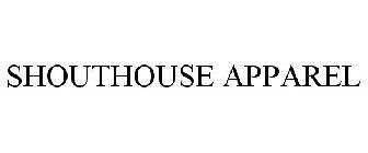 SHOUTHOUSE APPAREL