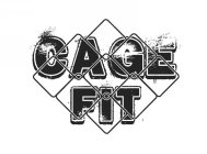 CAGE FIT