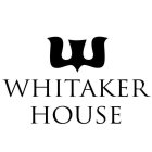 W WHITAKER HOUSE