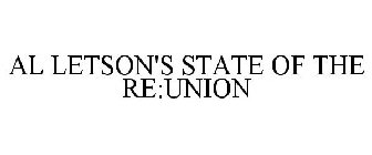 AL LETSON'S STATE OF THE RE:UNION